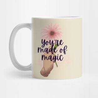 youre made of magic Mug